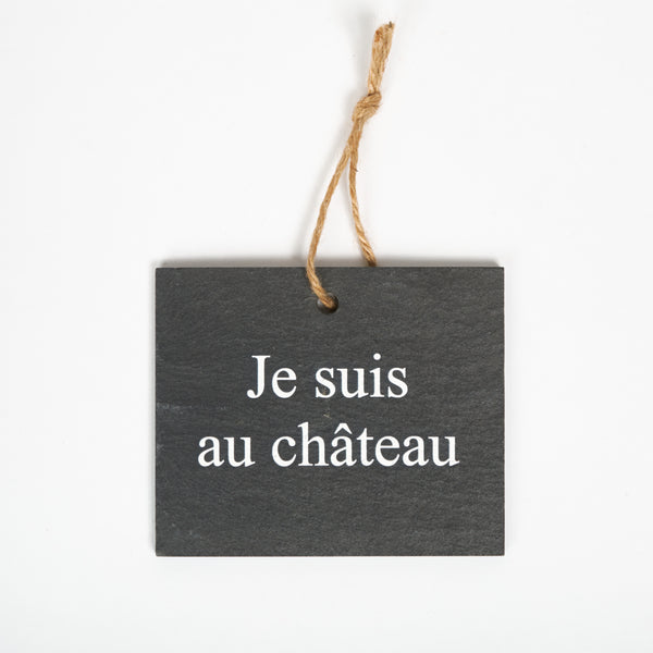Etiquette ardoise " Je suis au château"